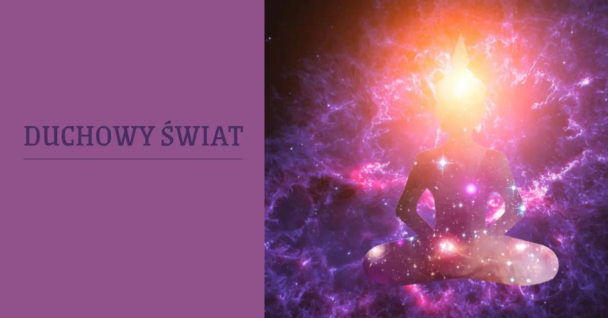 Wkrocz w duchowy świat i zbadaj plan astralny