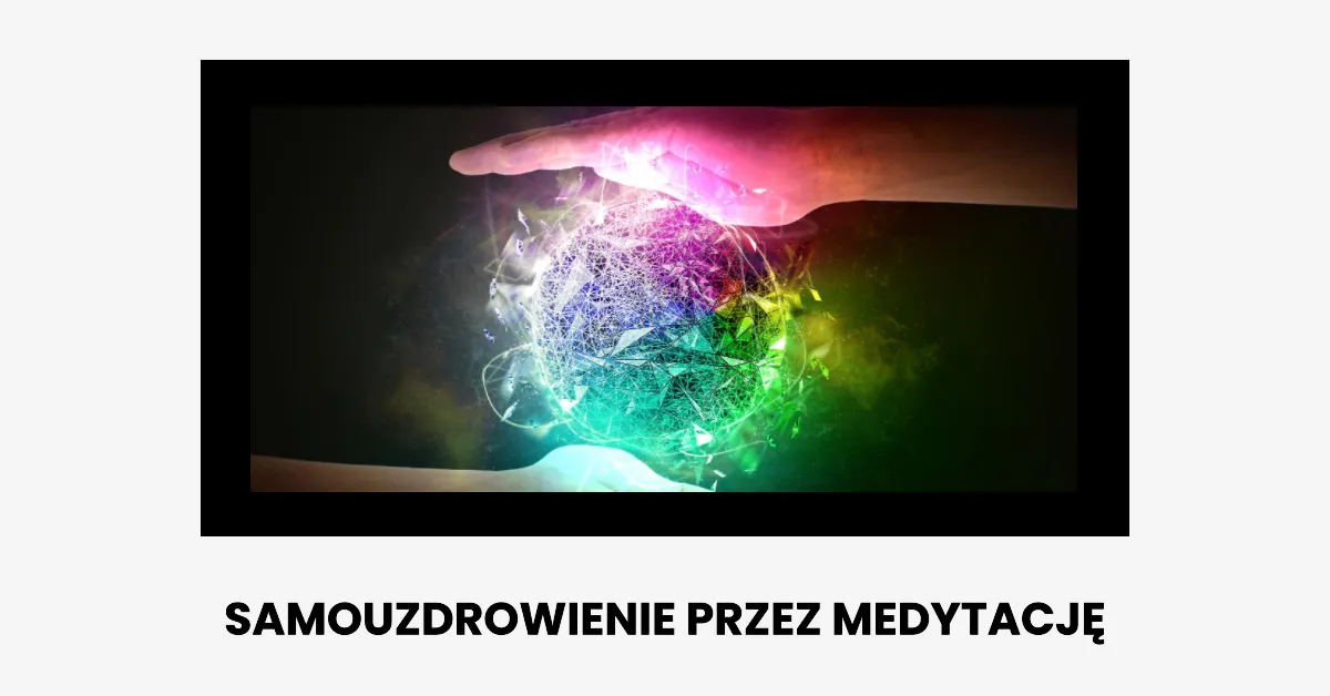 Medytacja: Samouzdrowienie