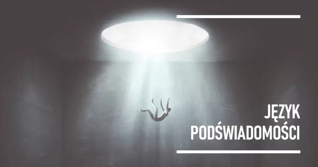 Zrozum język swojej podświadomości
